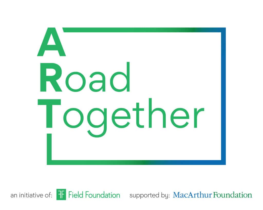 A Road Together (ART) arts program logo, a Field Foundation initiative supported by MacArthur Foundation, featuring green sans-serif text in rectangular gradient frame